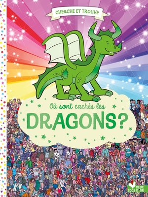 cover image of Où sont cachés les dragons ?